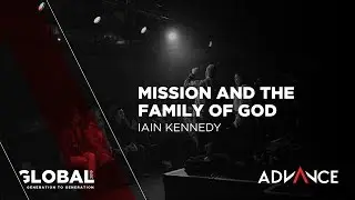 Iain Kennedy  - Mission and the family of God | GLOBAL CONFERENCE 2019