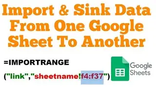 How To Use Importrange Formula | Import & Sink Data From One Google Sheet To Another