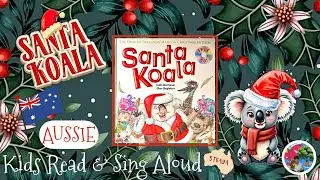 SANTA KOALA 🐨 Colin Buchanan | Aussie Kids Christmas 🎄 Picture Story | Waltzing Matilda SING ALOUD!🎶