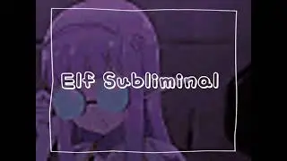 Elf Subliminal