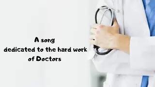 FROM PEOPLE TO DOCTORS - Appreciation Song For Doctors