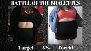 BATTLE OF THE BRALETTES! Target vs Torrid Plus Size Comparison and Review!