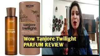 Best Perfume | WOW Tanjore Twilight perfume Review | Amazing Fragrance | best valentine gift