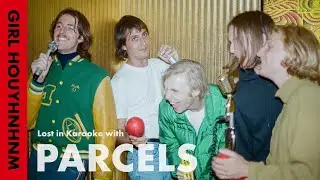 Lost in Karaoke with Parcels｜GIRL HOUYHNHNM