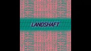 LANDSHAFT (Альбом 2024 пост-панк) (post punk album 2024)