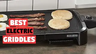 Top 5 Best Electric Griddles for Pancakes, Cookies, Eggs/Breakfast, Lunch/Snacks Review in 2023