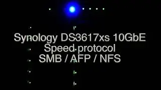 Synology DS3617xs Speed Test SMB / AFP / NFS