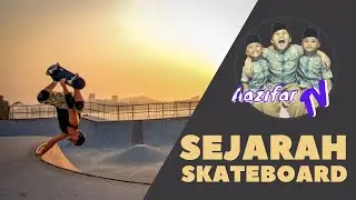 Sejarah Skateboard | Aazifar TV