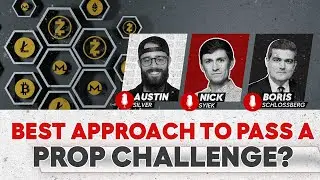How to PASS a Prop Challenge with Austin Silver, Nick Syiek and Boris Schlossberg
