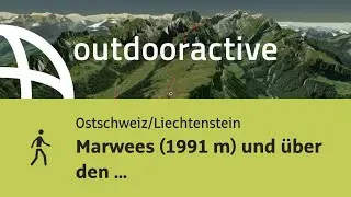 Wanderung in der Ostschweiz/Liechtenstein: Marwees (1991 m) und &uuml;ber den ...