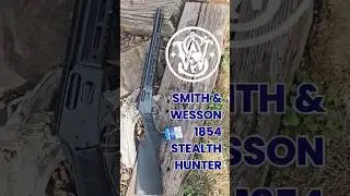 Introducing The Smith & Wesson Model 1854 Stealth Hunter 45 Colt Rifle