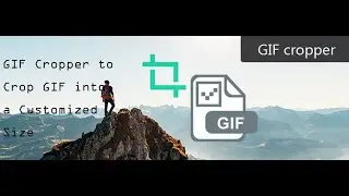 Watermark-free GIF Cropper to Crop GIF into a Customized Size