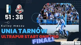 KULISY MECZU #6: UNIA TARNÓW - ULTRAPUR START GNIEZNO | FINAŁ | SEZON 2024