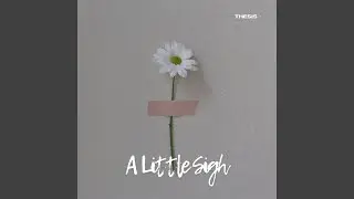 A Little Sigh (Radio Edit)