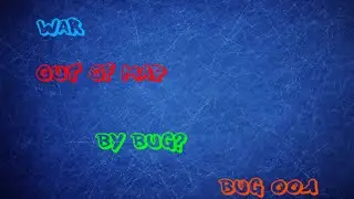 GOMME BUG !!! out of map (war)!