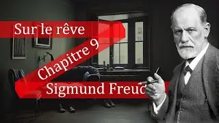 9e expos&eacute; | Sur le r&ecirc;ve - Freud | Livre Audio