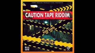 Icee Dan - Murder (Caution Tape Riddim)