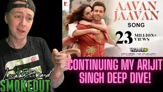 Arijit Singh - Aavan Jaavan Song ( Reaction ) WAR 2 SOUNDTRACK