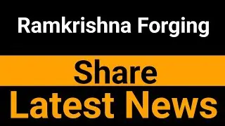 Ramkrishna Forging share latest news