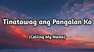 Tinatawag ang Pangalan Ko (Calling My Name) ❤️ | OPM Romantic Love Song | Emotional Lyrics 💓🎧