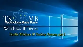 Disable Windows 10 Tracking Features part 2
