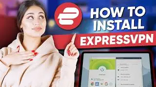 How to Install ExpressVPN: Step-by-Step Tutorial for Any Device