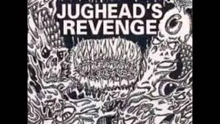 Jughead's Revenge-Fabric Of The Mind
