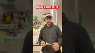 Buying A Santa Hat 🎅