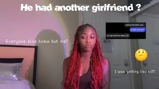 STORYTIME: HE HAD ANOTHER GIRLFRIEND!? | with receipts