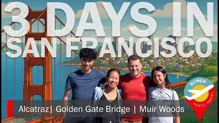 3 Days in San Francisco: Bikes, Cable Cars, Alcatraz & Muir Woods