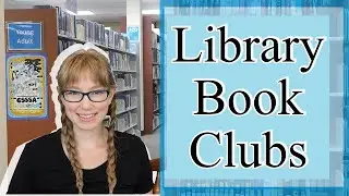 Library Book Clubs (Including BRAND NEW Book Club!)