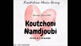 Brown Stone GH - Koutchoni Namdjoubi