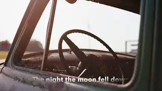 The Night The Moon Fell Down (with lyrics)