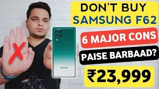 Don't Buy Samsung Galaxy F62 | 6 Major Problems in Samsung F62 | Samsung Galaxy F62 Price 🔥🔥