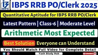Quant for RRB PO/Clerk 2025 | Arithmetic Latest Ques Practice for RRB PO/Clerk | Mock for RRB | C-6