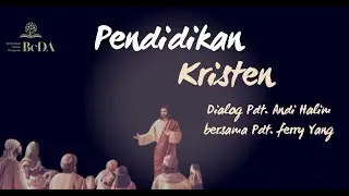 Pendidikan Kristen #125 (Spiritual Formation #15) - Pdt. Ferry Yang, Ph.D.