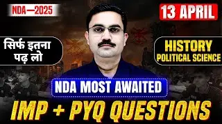 NDA  2025 History Most Important Questions | Political Science PYQ | Revision Class For NDA Exam |