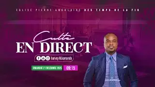 LE 21  12  2025 : Culte Dominical