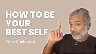 How to Be Your Best Self
