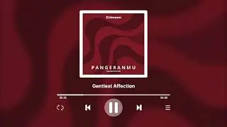 Pangeranmu - Gentlest Affection (Audio) | Lyrics In Description