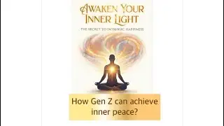 How Gen Z can achieve inner peace?