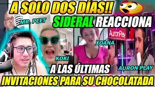A SOLO DOS DÍAS🤣! SIDERAL REACCIONA A LAS ÚLTIMAS INVITACIONES DE FAMOSOS PARA SU CHOCOLATADA🤣!