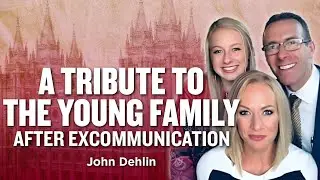 A tribute to Leah, Cody, and Brinley Young - Mormon Stories Ep. 1103