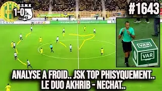 #1643 | JSK 1-0 USMK | ANALYSE A FROID, MEILLEUR PHISYQUEMENT, DUO AKHRIB - NECHAT, ARBITRAGE..