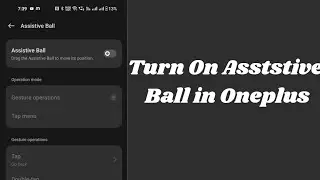 How to enable assistive Ball in oneplus | work assistive Ball and features