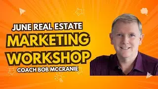 Realtor Marketing Workshop with Coach Bob McCranie