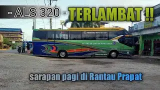 terlambat, ALS 320 sarapan pagi di Rantau Prapat #alsmania #als320 #alssolo