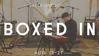 Boxed In - All Your Love Is Gone (Green Man Festival | Sessions)