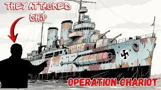 Operation Chariot: The WWII Commando Raid That Crippled Nazi Naval Power