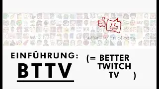 Better Twitch TV / BTTV: Animierte Emotes und mehr - Stand: M&auml;rz 2020